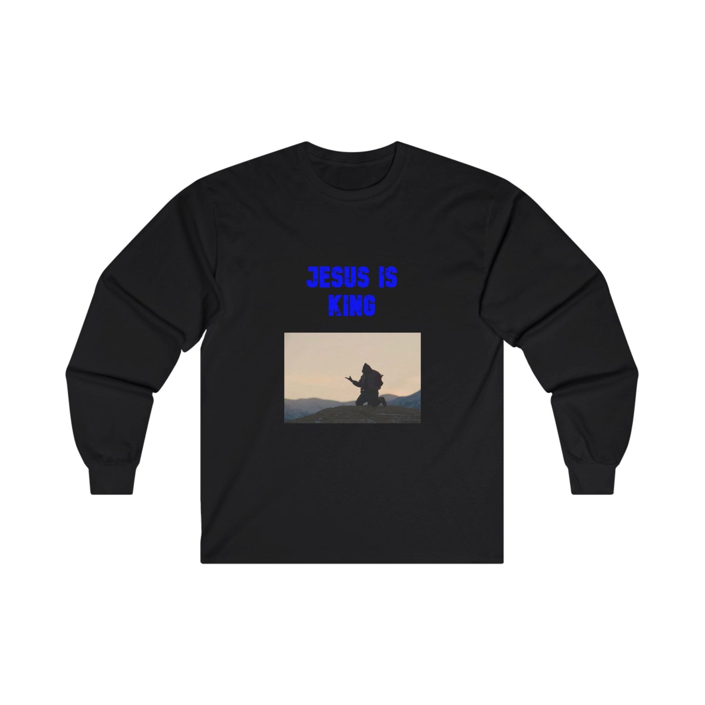 Jesus is King Praying Long Sleeve