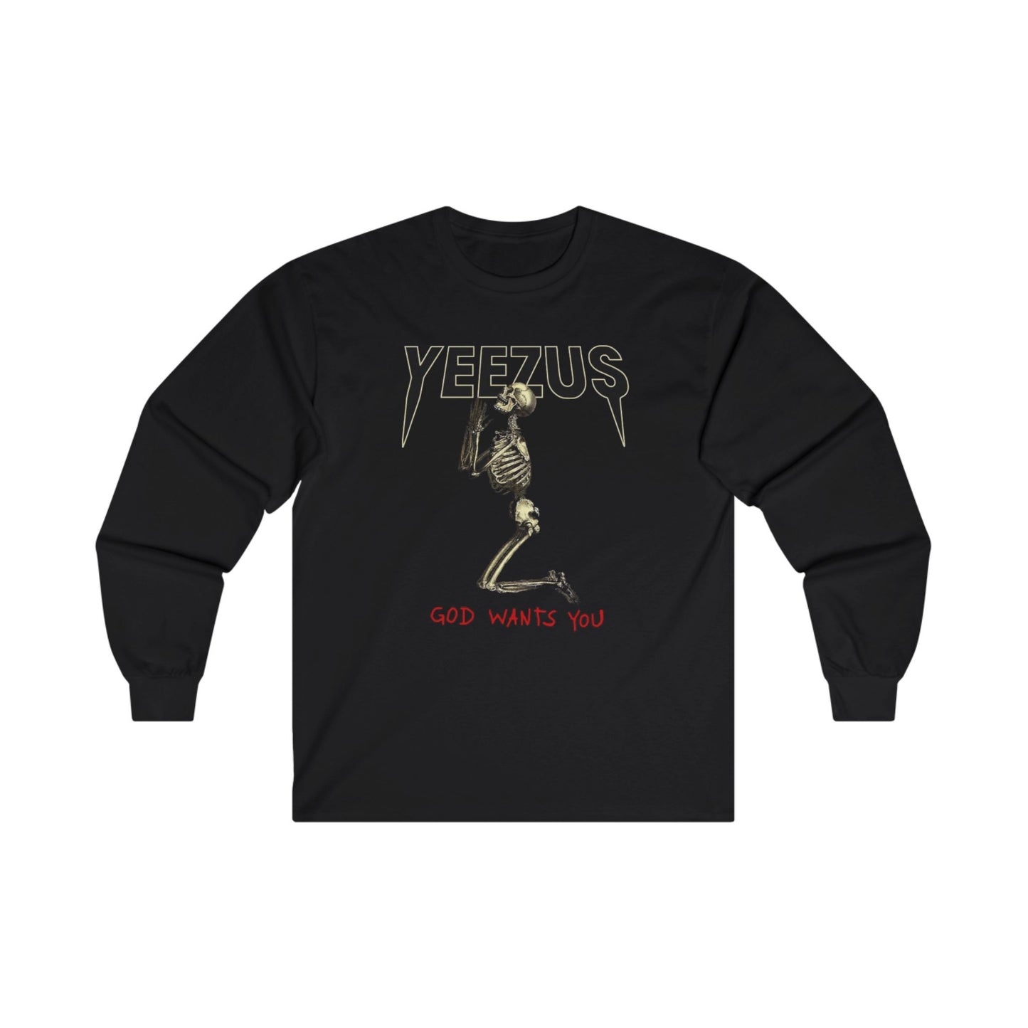 God Wants You Long Sleeve